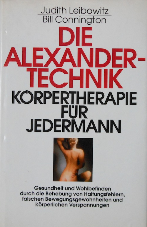 Buchumschlag Die Alexander-Technik Autoren Judith Leibowitz Bill Connington