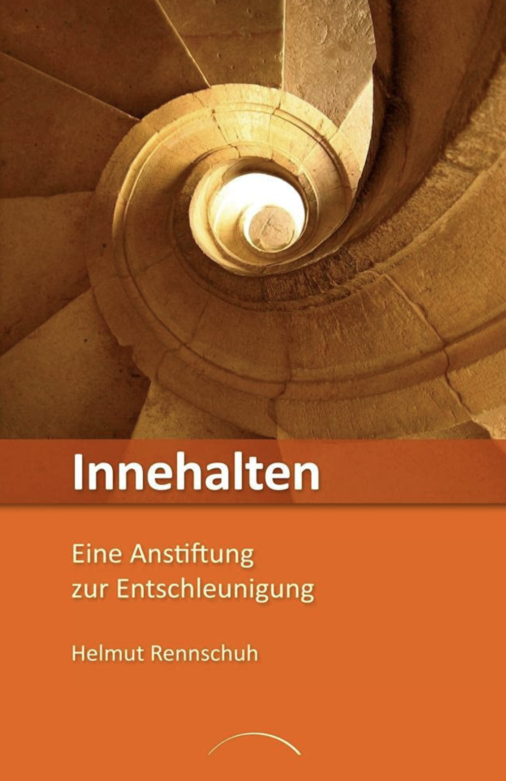 Buchumschlag Innehalten Autor Helmut Rennschuh