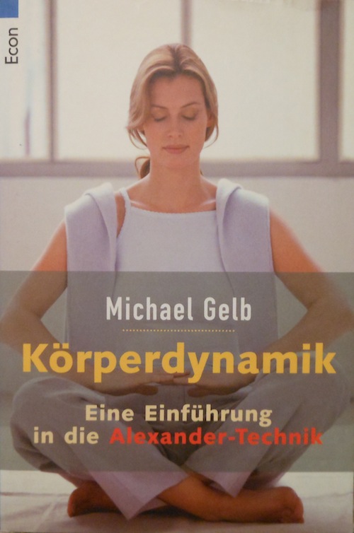 Buchumschlag Körperdynamik Autor Michael Gelb